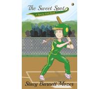 The Sweet Spot: A Sporty Girl Book: 1