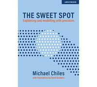 The Sweet Spot: Explaining and modelling with precision