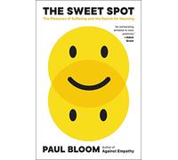 The Sweet Spot: The Pleasures of Suffering and the Search for Meaning – Ecco