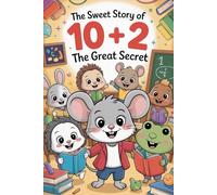The sweet story of 10 + 2 The Great Secret