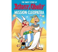 The sweet story of Asterix & Obelix Mission Cleopatra