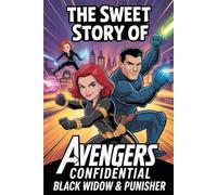 The sweet story of Avengers Confidential Black Widow & Punisher