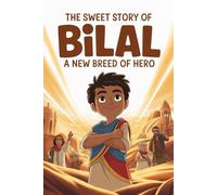 The sweet story of Bilal A New Breed of Hero