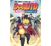 The sweet story of Boruto Naruto