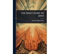 The Sweet Story Of Jesus