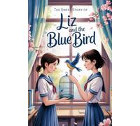 The sweet story of Liz and the Blue Bird