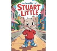 The Sweet Story Of Stuart Little (Latest Series)