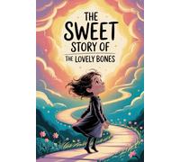 The sweet story of the lovely bones
