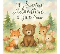 The Sweetest Adventure is Yet to Come: Woodland Baby Shower Guest Book with Cute Forest Animals and Keepsake Pages