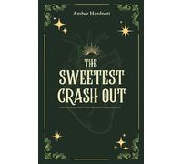 The Sweetest Crash Out