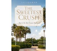The Sweetest Crush: But Is He My Dream Husband?