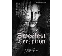 The Sweetest Deception: He Owns the Game. She Plans to Destroy Him.: 3 (THE VALENTI SYNDICATE)