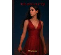 The Sweetest Lie: A Twisty Romantic Suspense Thriller of Secrets, Betrayal, and Revenge