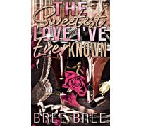 The Sweetest Love I’ve even known