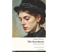 The Sweetheart: A Play in Four Acts