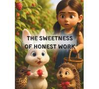 The Sweetness of Honest Work
