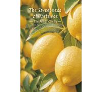 The Sweetness of Tartness - The Art of Clarity: Aesthetic Lemon Floral Notebook - 98 Pages College Ruled White Paper - Journal for Resilience, Creativity, and Positive Thinking (6" x 9")