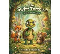 The Swift Tortoise: and the Lynx Eyes