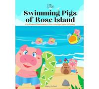 The Swimming Pigs of Rose Island: A Caribbean Mermaids (Cora's Voyage) Spin-Off Story