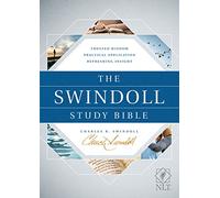 The Swindoll Study Bible NLT: New Living Translation, Trusted Wisdom, Practical Application, Refreshing Insight
