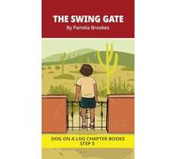 The Swing Gate Chapter Book: Decodable Chapter Book Series for Students Learning to Read. For Beginning Readers and Students with Dyslexia. (Step 5-Magic/Silent e): 25 (Dog on a Log Chapter Books)