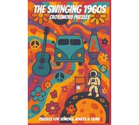 The Swinging 1960s Crossword Puzzles: 60 Crossword Puzzles about the 1960s | 6X9 inches, 120 pages, 600 words | The Perfect, Entertaining & ... for anyone fascinated by history and culture