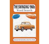 The Swinging 1960s Word Search: 55 Word searches Puzzles about the 1960s | 6X9 inches, 110 pages, 495 words |The Perfect, Entertaining & Educational Gift for the swinging lovers