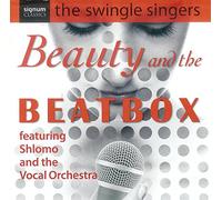 The Swingle Singers - Beauty and the Beatbox - the Swingle Singers