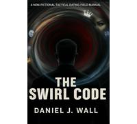 The Swirl Code: Field Manual: How to Spot the Ghost, Name the Loop, and Starve the Illusion