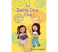 The Swirly Care Club: Parents' Helpers Who Care A Lot