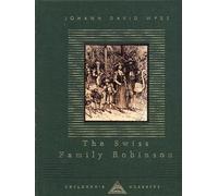 The Swiss Family Robinson (Everyman's Library CHILDREN'S CLASSICS)