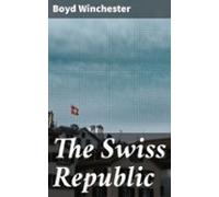 The Swiss Republic (ebook)