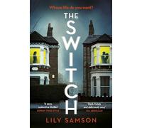 The Switch: A gripping and unputdownable psychological thriller with a shocking twist