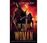 The Sword and its Woman: 4 (Shadow Sword)