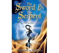 The Sword and the Serpent: The Two-Fold Qabalistic Universe: 2 (Magical Philosophy)