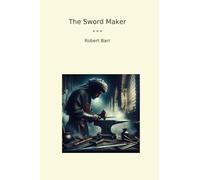 The Sword Maker (Classic Books)