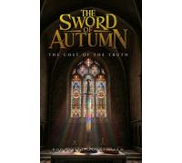 The Sword of Autumn: The Cost of Truth