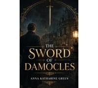 THE SWORD OF DAMOCLES A STORY OF NEW YORK LIFE