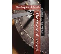 The Sword of Heaven: The Scepter of Truth