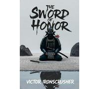 The Sword Of Honor: B1-B2 Graded Reader: Thrilling Historical Tale of Japanese Samurai. Master Intermediate English Vocabulary, Honor, and Duty.