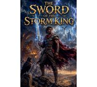 The Sword of the Storm King: 2 (Fairy Tales, Folk Tales, Legends & Mythology)