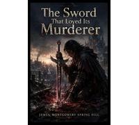 The Sword That Loved Its Murderer