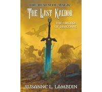 The Swords of Draconus: The Last Kal'dor: 6 (The Realm of Magic)