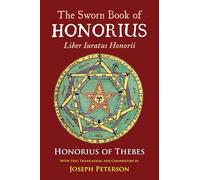 The Sworn Book of Honorius: Liber Iuratus Honorii (Weiser Enochian Library)
