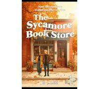 The Sycamore Book Store: A small-town opposites-attract romance with secret pen pals and plenty of heart (Oak Hollow)