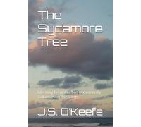 The Sycamore Tree: Life may be unfair but occasionally it does even the score (J.S. O’Keefe)