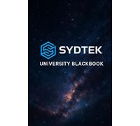 The SydTek University BlackBook: A Foundational Codex for Decentralized Education, AI Ethics, and Blockchain-Driven Global Peace: 60 (The SydTek University Stacks)