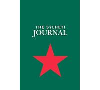 The Sylheti Journal: Lined Writing Notebook for Sylheti Heritage | Perfect Gift for Sylhetis in the UK, USA, and Abroad | 6x9 Journal with Matte Cover