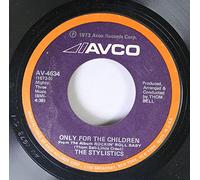 THE SYLISTICS - THE SYLISTICS 45 RPM ONLY FOR THE CHILDREN / YOU MAKE ME FEEL BRAND NEW