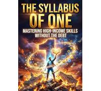 The Syllabus of One: Mastering high-income skills without the debt